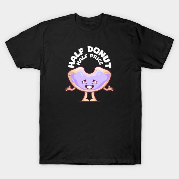 Half Donut! T-Shirt by pedrorsfernandes